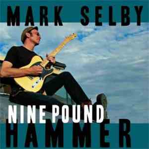Mark Selby - Nine Pound Hammer album flac
