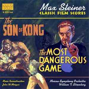 Max Steiner - The Son Of Kong / The Most Dangerous Game album flac