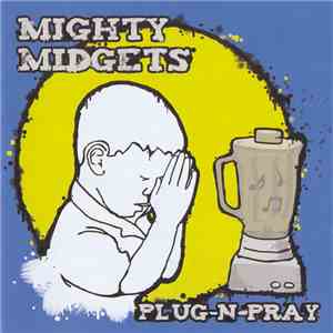 Mighty Midgets - Plug-N-Pray album flac