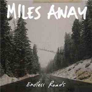 Miles Away - Endless Roads album flac