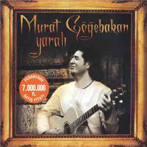 Murat Göğebakan - Yaralı album flac