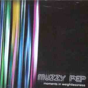 Muzzy Pep - Moments In Weightlessness album flac