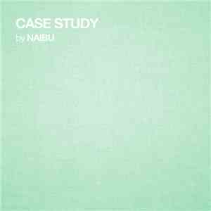 Naibu - Case Study album flac