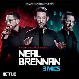 Neal Brennan - 3 Mics album flac