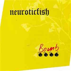 Neuroticfish - Bomb album flac