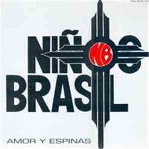 Niños Del Brasil - Amor Y Espinas - El Tiempo album flac