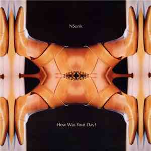 NSonic - How Was Your Day? album flac
