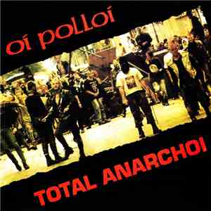 Oi Polloi - Total Anarchoi (The Live And Studio Collection) album flac