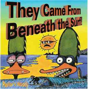 Pavlov's Woody - They Came From Beneath The Surf! album flac