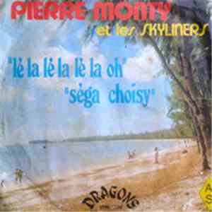 Pierre Monty - Lé La Lé La Lé La Oh / Séga Choisy album flac