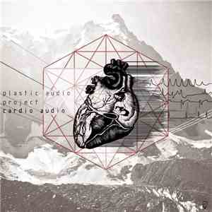 Plasticaudio Project - Cardio Audio album flac