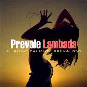 Prevale - Lambada (El Ritmo Caliente Prevaloso) album flac