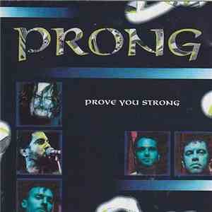 Prong - Prove You Strong album flac