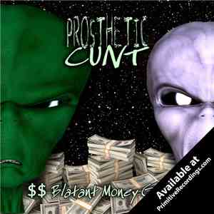 Prosthetic Cunt - $$ Blatant Money Grab $$ album flac