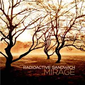 Radioactive Sandwich - Mirage album flac