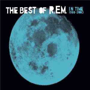 R.E.M. - In Time: The Best Of R.E.M. 1988-2003 album flac