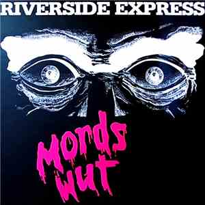 Riverside Express - Mordswut album flac