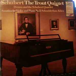 Schubert, Jörg Demus, Schubert-Quartett, Wolfgang Schneiderhan, Walter Klien - Piano Quintet In A Major, D.667 "The Trout", Sonata In A Minor For Violin And Piano D.385 album flac