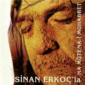 Sinan Erkoç - Na Mütena-i Muhabbet album flac