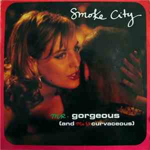 Smoke City - Mr. Gorgeous (And Miss Curvaceous) album flac
