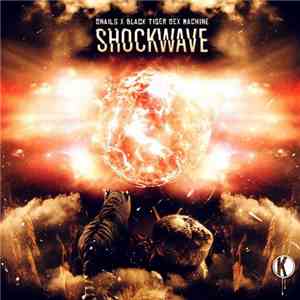 Snails  X Black Tiger Sex Machine - Shockwave album flac