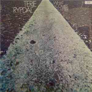 Terje Rypdal - What Comes After album flac