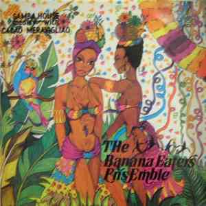 The Banana Eaters Ensemble - Samba House Medley album flac