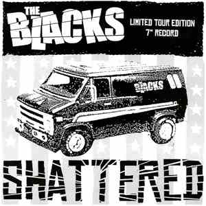 The Blacks  - Shattered - Limited Tour Edition 7" Record album flac