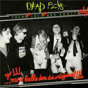The Dead Boys - Younger, Louder And Snottyer album flac