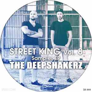The Deepshakerz - Street King Vol. 8 Sampler EP album flac