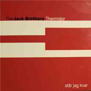 The Jack Brothers - Thermidor (Står Jag Kvar) album flac