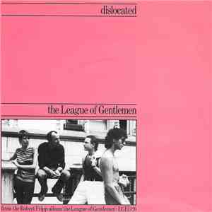 The League Of Gentlemen  / Robert Fripp - Dislocated / 1984 (January 13th-May 16th) album flac