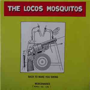 The Locos Mosquitos - Back To Make You Swing album flac