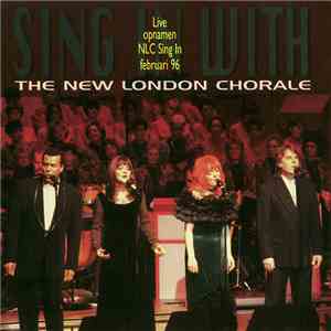 The New London Chorale - Sing In With The New London Chorale (Live Opnamen NLC Sing In Februari 96) album flac