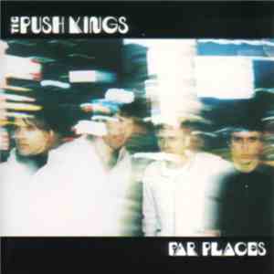 The Push Kings - Far Places album flac