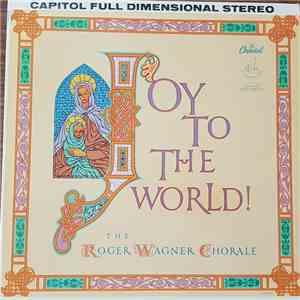 The Roger Wagner Chorale - Joy To The World album flac