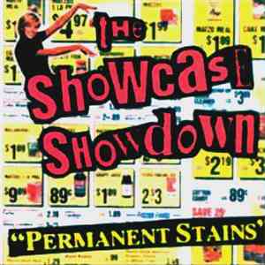 The Showcase Showdown - Permanent Stains album flac
