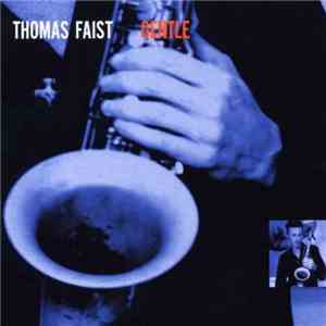 Thomas Faist - Gentle album flac