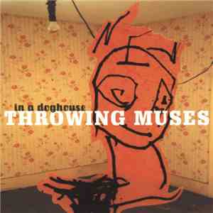 Throwing Muses - In A Doghouse album flac