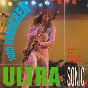 Todd Rundgren And The Hello People - Ultra Sonic album flac