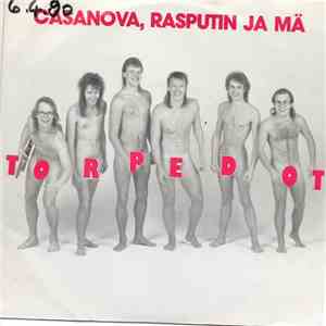 Torpedot - Casanova, Rasputin Ja Mä / Lähikaupan Raili album flac