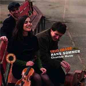 Trio Imàge - Hans Sommer - Chamber Music album flac