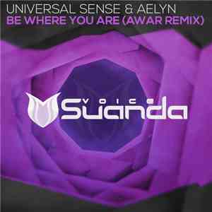 Universal Sense & Aelyn - Be Where You Are (AWAR Remix) album flac