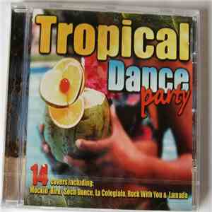Unknown Artist - Tropical Dance Party album flac