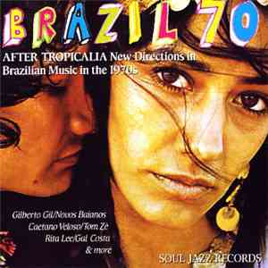 Various - Brazil 70 - After Tropicalia: New Directions In Brazilian Music In The 1970s album flac