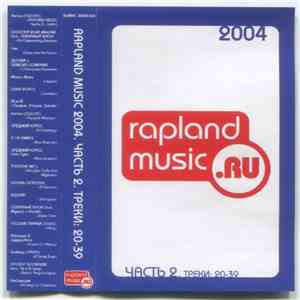 Various - Rapland Music 2004 Часть 2 Треки 20-39 album flac