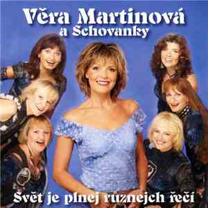 Věra Martinová A Schovanky - Svět Je Plnej Různejch Řečí album flac