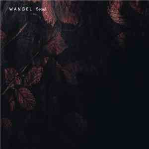 Wangel - Seoul album flac
