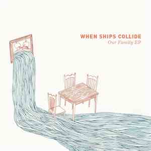 When Ships Collide - Our Family EP album flac