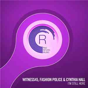 Witness45, Fashion Police & Cynthia Hall  - I'm Still Here album flac